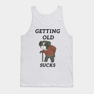 Getting Old Sucks Tank Top